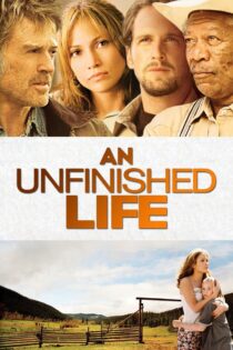 دانلود فیلم An Unfinished Life 2005 یک زندگی ناتمام دانلود فیلم An Unfinished Life 2005 یک زندگی ناتمام