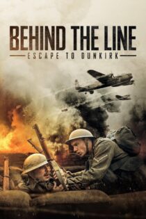 دانلود فیلم Behind the Line: Escape to Dunkirk 2020 پشت خط : فرار به دانکرک دانلود فیلم Behind the Line: Escape to Dunkirk 2020 پشت خط : فرار به دانکرک