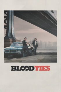 دانلود فیلم Blood Ties 2013 روابط خونی دانلود فیلم Blood Ties 2013 روابط خونی