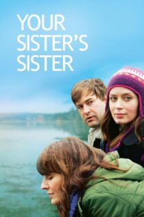 دانلود فیلم Your Sister’s Sister 2011 خواهر خواهر شما دانلود فیلم Your Sister’s Sister 2011 خواهر خواهر شما