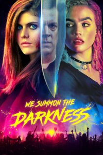 دانلود فیلم We Summon the Darkness 2019 ما تاریکی را احضار می کنیم دانلود فیلم We Summon the Darkness 2019 ما تاریکی را احضار می کنیم