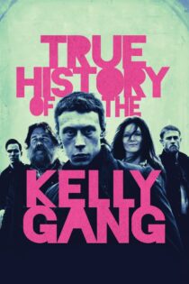 دانلود فیلم True History of the Kelly Gang 2019 تاریخچه حقیقی دار و دسته کلی دانلود فیلم True History of the Kelly Gang 2019 تاریخچه حقیقی دار و دسته کلی
