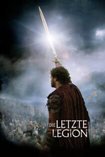 دانلود فیلم The Last Legion 2007 آخرین سپاه دانلود فیلم The Last Legion 2007 آخرین سپاه
