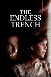 دانلود فیلم The Endless Trench 2019 سنگر بی پایان دانلود فیلم The Endless Trench 2019 سنگر بی پایان