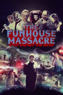 دانلود فیلم The Funhouse Massacre 2015 کشتار خانه عجایب دانلود فیلم The Funhouse Massacre 2015 کشتار خانه عجایب