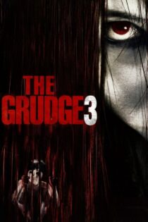 دانلود فیلم The Grudge 3 2009 کینه ۳ دانلود فیلم The Grudge 3 2009 کینه ۳
