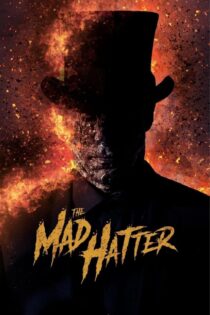 دانلود فیلم The Mad Hatter 2021 کلاهدوز دیوانه دانلود فیلم The Mad Hatter 2021 کلاهدوز دیوانه