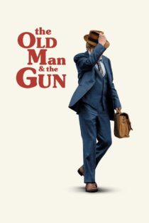 دانلود فیلم The Old Man & the Gun 2018 پیرمرد و تفنگ دانلود فیلم The Old Man & the Gun 2018 پیرمرد و تفنگ