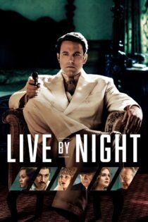 دانلود فیلم Live by Night 2016 تا شب زنده بمان دانلود فیلم Live by Night 2016 تا شب زنده بمان