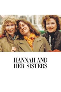 دانلود فیلم Hannah and Her Sisters 1986 هانا و خواهرانش دانلود فیلم Hannah and Her Sisters 1986 هانا و خواهرانش