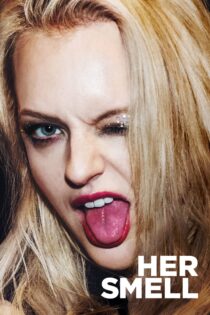 دانلود فیلم Her Smell 2018 بوی او دانلود فیلم Her Smell 2018 بوی او