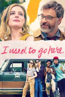 دانلود فیلم I Used to Go Here 2020 قبلاً به اینجا می رفتم دانلود فیلم I Used to Go Here 2020 قبلاً به اینجا می رفتم