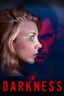 دانلود فیلم In Darkness 2018 در تاریکی دانلود فیلم In Darkness 2018 در تاریکی