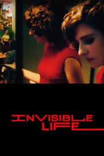 دانلود فیلم Invisible Life 2019 زندگی نامرئی دانلود فیلم Invisible Life 2019 زندگی نامرئی