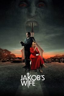 دانلود فیلم Jakob’s Wife 2021 همسر ژاکوب دانلود فیلم Jakob’s Wife 2021 همسر ژاکوب