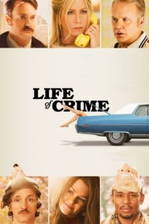 دانلود فیلم Life of Crime 2013 زندگی جنایی دانلود فیلم Life of Crime 2013 زندگی جنایی