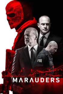 دانلود فیلم Marauders 2016 چپاولگران دانلود فیلم Marauders 2016 چپاولگران