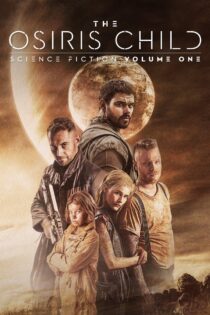 دانلود فیلم The Osiris Child 2016 کودک اوزیریس دانلود فیلم The Osiris Child 2016 کودک اوزیریس
