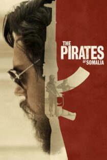 دانلود فیلم The Pirates of Somalia 2017 دزدان دریایی سومالی دانلود فیلم The Pirates of Somalia 2017 دزدان دریایی سومالی