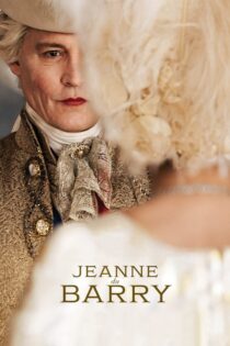 دانلود فیلم Jeanne du Barry 2023 ژان دو بری دانلود فیلم Jeanne du Barry 2023 ژان دو بری