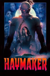 دانلود فیلم Haymaker 2021 رقص دانلود فیلم Haymaker 2021 رقص