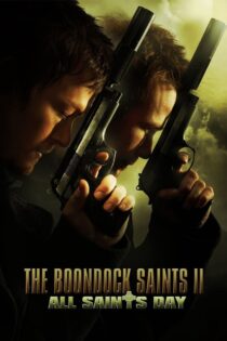 دانلود فیلم The Boondock Saints II: All Saints Day 2009 مقدسین بوندوک ۲: روز همه مقدسین دانلود فیلم The Boondock Saints II: All Saints Day 2009 مقدسین بوندوک ۲: روز همه مقدسین