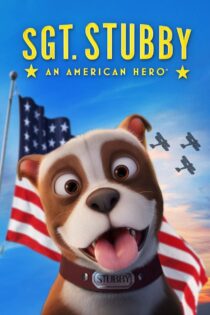دانلود انیمیشن Sgt. Stubby: An American Hero 2018 گروهبان استابی: قهرمان آمریکایی دانلود انیمیشن Sgt. Stubby: An American Hero 2018 گروهبان استابی: قهرمان آمریکایی