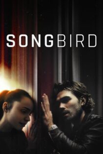 دانلود فیلم Songbird 2020 آواز پرنده دانلود فیلم Songbird 2020 آواز پرنده