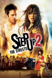 دانلود فیلم Step Up 2: The Streets 2008 استپ آپ: خیابان ها دانلود فیلم Step Up 2: The Streets 2008 استپ آپ: خیابان ها