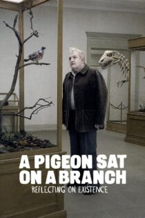 دانلود فیلم A Pigeon Sat on a Branch Reflecting on Existence 2014 “کبوتری برای تأمل در باب هستی روی شاخه نشست دانلود فیلم A Pigeon Sat on a Branch Reflecting on Existence 2014 “کبوتری برای تأمل در باب هستی روی شاخه نشست