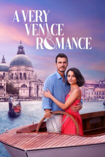 دانلود فیلم A Very Venice Romance 2023 عاشقانه ونیز دانلود فیلم A Very Venice Romance 2023 عاشقانه ونیز