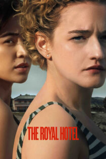 دانلود فیلم The Royal Hotel 2023 هتل رویال دانلود فیلم The Royal Hotel 2023 هتل رویال