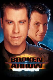 دانلود فیلم Broken Arrow 1996 پیکانهای شکسته دانلود فیلم Broken Arrow 1996 پیکانهای شکسته