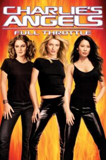 دانلود فیلم Charlie’s Angels: Full Throttle 2003 فرشتگان چارلی: زدن به سیم آخر دانلود فیلم Charlie’s Angels: Full Throttle 2003 فرشتگان چارلی: زدن به سیم آخر
