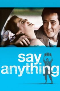 دانلود فیلم Say Anything 1989 هرچی خواستی بگو… دانلود فیلم Say Anything 1989 هرچی خواستی بگو…