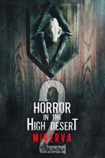 دانلود فیلم Horror in the High Desert 2: Minerva 2023 وحشت در صحرای مرتفع 2: مینروا دانلود فیلم Horror in the High Desert 2: Minerva 2023 وحشت در صحرای مرتفع 2: مینروا