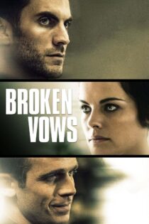 دانلود فیلم Broken Vows 2014 عهدهای شکسته دانلود فیلم Broken Vows 2014 عهدهای شکسته