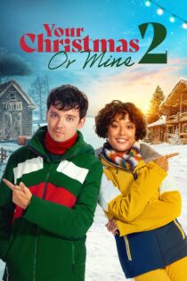 دانلود فیلم Your Christmas or Mine 2 2023 کریسمس تو یا من 2 دانلود فیلم Your Christmas or Mine 2 2023 کریسمس تو یا من 2