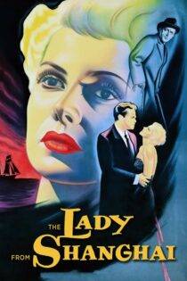دانلود فیلم The Lady from Shanghai 1947 بانویی از شانگهای دانلود فیلم The Lady from Shanghai 1947 بانویی از شانگهای
