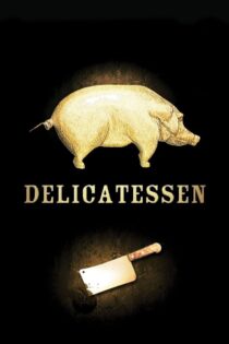دانلود فیلم Delicatessen 1991 اغذیهفروشی دانلود فیلم Delicatessen 1991 اغذیهفروشی