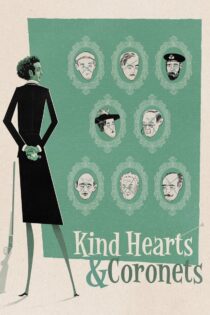 دانلود فیلم Kind Hearts and Coronets 1949 قلبهای مهربان و نیمتاجها دانلود فیلم Kind Hearts and Coronets 1949 قلبهای مهربان و نیمتاجها