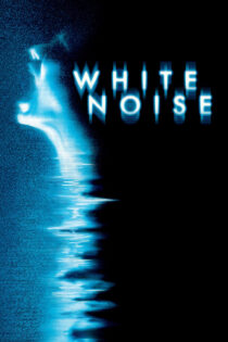 دانلود فیلم White Noise 2005 صدای سفید دانلود فیلم White Noise 2005 صدای سفید