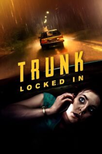 دانلود فیلم Trunk – Locked In 2023 صندوق عقب زندانی شده دانلود فیلم Trunk – Locked In 2023 صندوق عقب زندانی شده