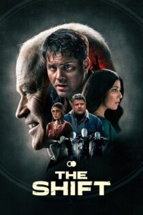 دانلود فیلم The Shift 2023 شیفت دانلود فیلم The Shift 2023 شیفت