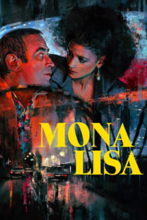 دانلود فیلم Mona Lisa 1986 مونا لیزا دانلود فیلم Mona Lisa 1986 مونا لیزا