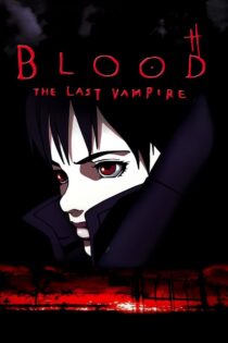 دانلود انیمیشن Blood: The Last Vampire 2000 آخرین خون آشام دانلود انیمیشن Blood: The Last Vampire 2000 آخرین خون آشام