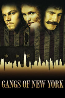 دانلود فیلم Gangs of New York 2002 دارودستههای نیویورکی دانلود فیلم Gangs of New York 2002 دارودستههای نیویورکی