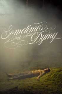 دانلود فیلم Sometimes I Think About Dying 2023 گاهی به مردن فکر میکنم دانلود فیلم Sometimes I Think About Dying 2023 گاهی به مردن فکر میکنم