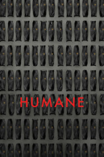 دانلود فیلم Humane 2024 بشر دوستانه دانلود فیلم Humane 2024 بشر دوستانه