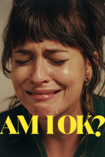 دانلود فیلم Am I OK? 2022 حالم خوبه؟ دانلود فیلم Am I OK? 2022 حالم خوبه؟